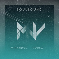 Mirandus & Vorsa - Soulbound