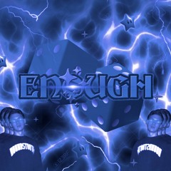 Enough 🌠 [ prod. Dyst ]