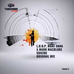 TONETAPE#PROMO L.O.O.P, Mari - Anna & Mark Macklure - Suicide (Original Mix)