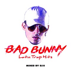 Bad Bunny Latin Trap Hits