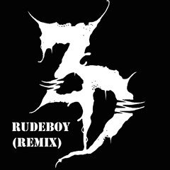 Rudeboy (Remix) [Prod. by Zeds Dead]