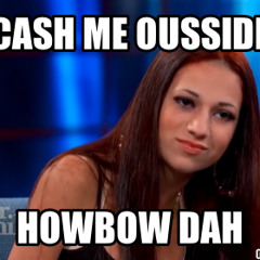 Cash Me Ousside (HowBowDah) Riddim Prod. Mori The Artiste