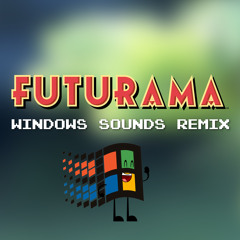 Futurama Theme Windows Sounds Remix