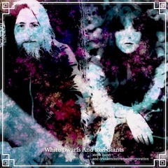White Dwarfs And Red Giants by steph sweet and drunkeninstrumentcorporation