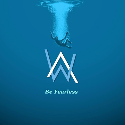 M5H - Be Fearless (Inspired By Alan Walker)
