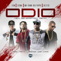 Odio (New Generation Remix)Feat. Ozuna, Lyan, Beltito