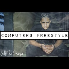 GillThaChasa - Computers Freestyle