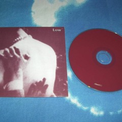Low - Last Night I Dreamt That Somebody Loved Me