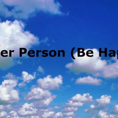 Pessimist - Bigger Person (Be Happy)