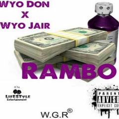 Wyo Jair x Wyo Don - Rambo ( Prod. Josh Petruccio )