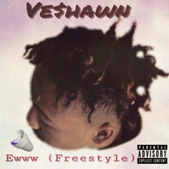 Ve$hawn - Ewww (Freestyle)