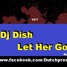 Dj Dish - Let Her Go ( 7'' Demo version )