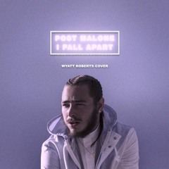 I Fall Apart - Post Malone [Cover]