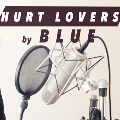 Hurt Lovers - Blue (Alex Torres Cover)