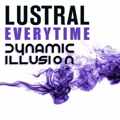 Lustral - Everytime (Dynamic Illusion Bootleg Breaks) 24bit | FREE DOWNLOAD!