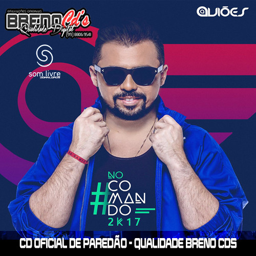 DE MÃOS ATADAS - Aviões #NoComando 2k17 - @oficialbrenocds