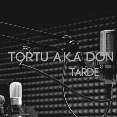 Tortu A.k.a Don Miguel - Tarde