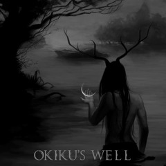 Okiku’s Well (Feat. W☥DOW)