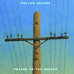 Hollan Holmes - Prayer To The Energy CD1