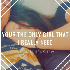 Your The Only Girl I Really Need (Prod. Chucki Beats)