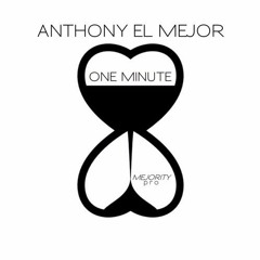 shares 'One minute' (Anthony El Mejor)