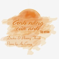 [Official audio] Ánh nắng của anh (Rap version)- Duckie & Phương Thanh