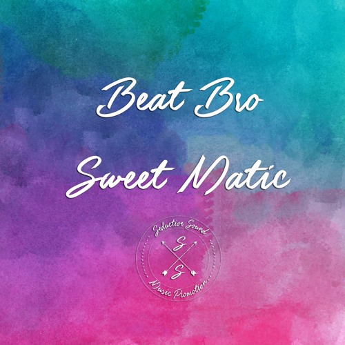 Beat Bro - Sweet Matic