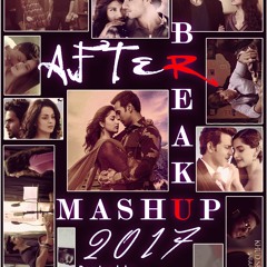 After Breakup Mashup 2017