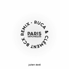 Julien Doré - Paris-Seychelles (Ruca Remix)