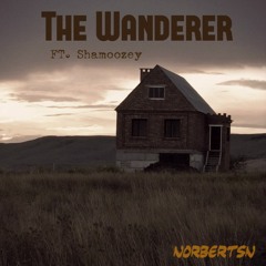 The Wanderer (ft Shamoozey)