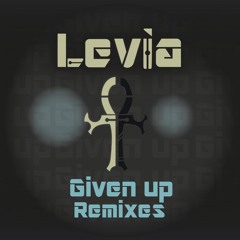 Levia - Given Up (Redeilia Remix)