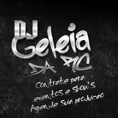 MONTAGEM - E Catucada  Muito Forte (( DJ - GELEIA Da Rc )) BPM 140 [[ RC PRODUÇÔES ]]