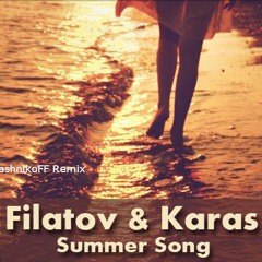 Filatov & Karas - summer song (KalashnikoFF remix)