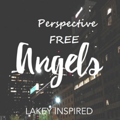 LAKEY INSPIRED "Angels" (FREE Perspecive)