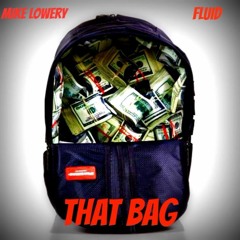 That Bag feat. Fluid (@SavageMadeMen)