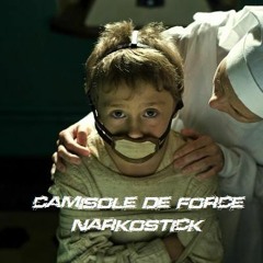 Narkostick - Camisole De Force