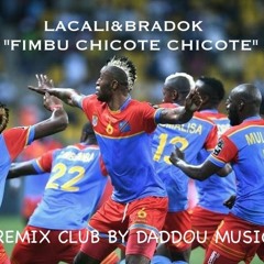 LACALI&BRADOK - FIMBU CHICOTE CHICOTE (REMIX BY DADDOU MUSIC) 2017