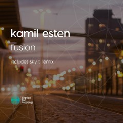 Kamil Esten - Fusion ( Original Mix ) OUT NOW
