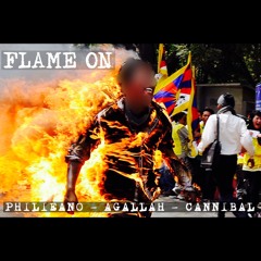 FLAME ON ft. AGALLAH and CANNIBAL