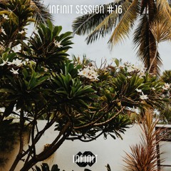 INFINIT Session #16 (mixed By Taimles)