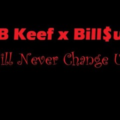 It Will Never Change Us (Prod. by : Bill$up)