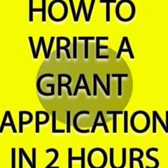 [introduction] HOW TO WRITE A GRANT APPLICATION IN 2 HOURS