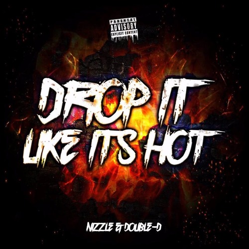 Stream DROP IT LIKE ITS HOT PRESENTS NIZZLE & DOUBLED by Nizzle Nizzle Listen online Stream DROP IT LIKE ITS HOT PRESENTS NIZZLE & DOUBLED by Nizzle Nizzle Listen online