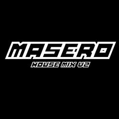 House Mix V2 2017 - MASERO