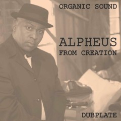 ALPHEUS - From Creation (Organic Sound Dubplate)