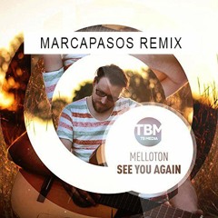 Melloton - See You Again (Marcapasos Remix) Snippet