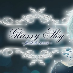 Glassy Sky 'Polish Cover' (from Tokyo Ghoul √A)