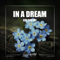 Gui and Me - In A Dream [FREE DOWNLOAD]