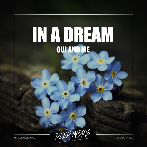 Gui and Me - In A Dream [FREE DOWNLOAD]