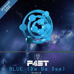 Eiffel 65 - Blue (F4ST Remix) **Click BUY for FREE DOWNLOAD**